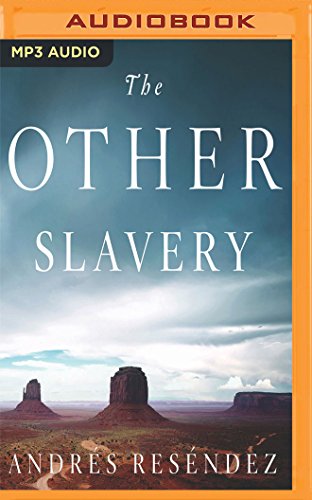 Stock image for The Other Slavery: The Uncovered Story of Indian Enslavement in America for sale by Revaluation Books
