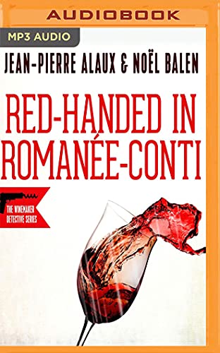 Stock image for Red-handed in Romanée-Conti (Flagrant Délit à la Romanée-Conti) (Winemaker Detective) [No Binding ] for sale by booksXpress