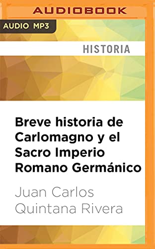 9781536664058: Breve Historia de Carlomagno Y El Sacro Imperio Romano Germnico