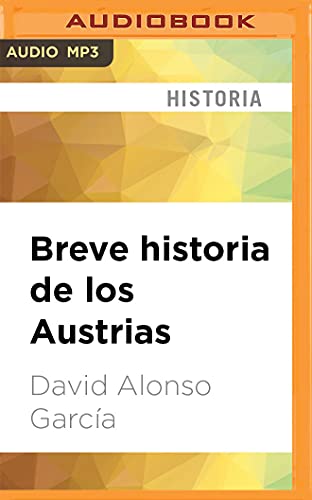 9781536664263: Breve historia de los Austrias (Spanish Edition)