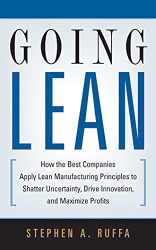 Beispielbild fr Going Lean: How the Best Companies Apply Lean Manufacturing Principles to Shatter Uncertainty, Drive Innovation, and Maximize Profits zum Verkauf von HPB-Diamond