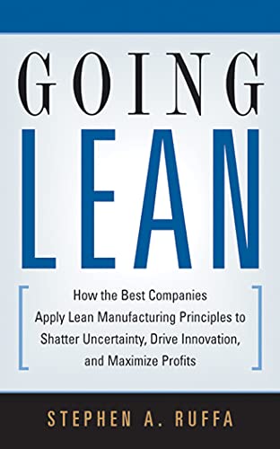 9781536668162: GOING LEAN 6D: How the Best Companies Apply Lean Manufacturing Principles to Shatter Uncertainty, Drive Innovation, and Maximize Profits