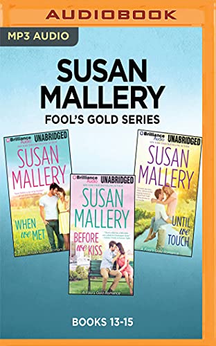 9781536671636: Susan Mallery Fool's Gold Series: Books 13-15: When We Met, Before We Kiss, Until We Touch