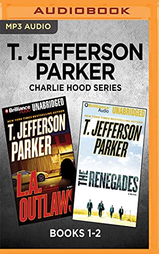 Stock image for T. Jefferson Parker Charlie Hood Series: Books 1-2: L.A. Outlaws & The Renegades for sale by HPB-Diamond