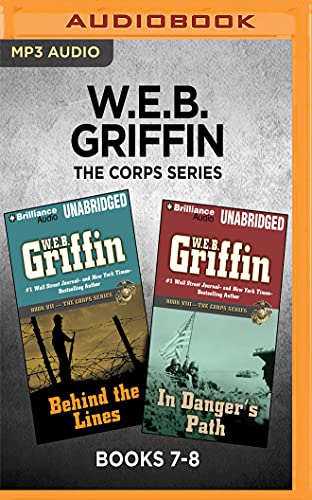 Stock image for W.E.B. Griffin The Corps Series: Books 7-8: Behind the Lines & In Danger's Path for sale by Save With Sam