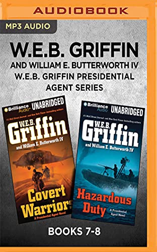 Stock image for W.E.B. Griffin Presidential Agent Series: Books 7-8: Covert Warriors & Hazardous Duty for sale by Save With Sam