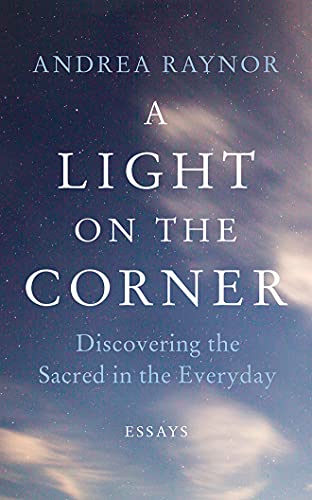 Stock image for A Light on the Corner: Discovering the Sacred in the Everyday for sale by Revaluation Books