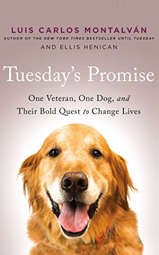 Stock image for Tuesday's Promise: One Veteran, One Dog, and Their Bold Quest to Change Lives for sale by SecondSale