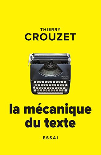 Beispielbild fr La mcanique du texte zum Verkauf von medimops
