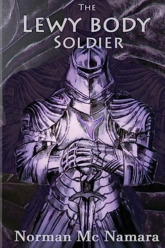 Beispielbild fr The Lewy Body Soldier: The Lewy Body Soldier zum Verkauf von AwesomeBooks