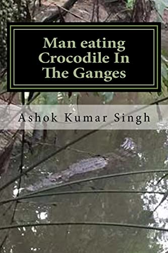 Beispielbild fr Man eating Crocodile In The Ganges: Great White Hunter zum Verkauf von Lucky's Textbooks