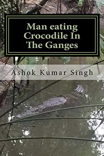 Stock image for Man eating Crocodile In The Ganges: Great White Hunter for sale by Lucky's Textbooks