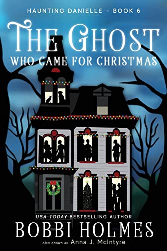 Imagen de archivo de The Ghost Who Came for Christmas (Haunting Danielle) a la venta por GoodwillNI