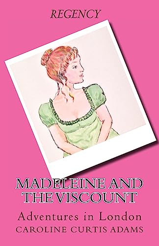 Stock image for Madeleine and the Viscount: Adventures in London for sale by THE SAINT BOOKSTORE