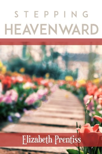 Stock image for Stepping Heavenward for sale by SecondSale