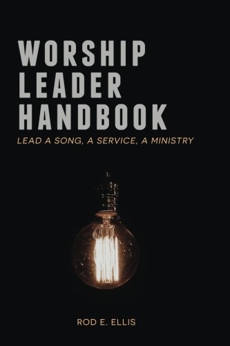 9781536818130: Worship Leader Handbook: Lead a Song, a Service, a Ministry
