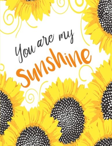 Imagen de archivo de You Are My Sunshine: Yellow Sunflower Notebook, 8.5 x 11: (Composition Book, Journal) (8.5 x 11 Large) a la venta por SecondSale