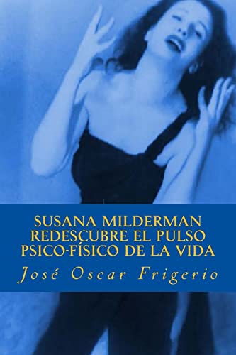 Beispielbild fr Susana Milderman redescubre el pulso psico-fisico de la vida zum Verkauf von THE SAINT BOOKSTORE