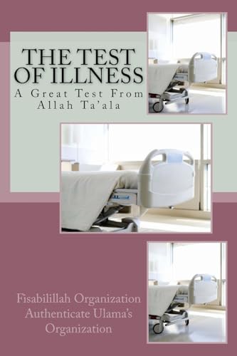 9781536821208: The Test of Illness: A Great Test From Allah Ta’ala