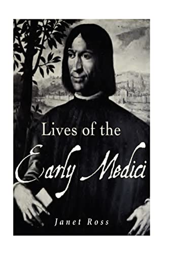 9781536825268: Lives of the Early Medici: As Told in Their Correspondence
