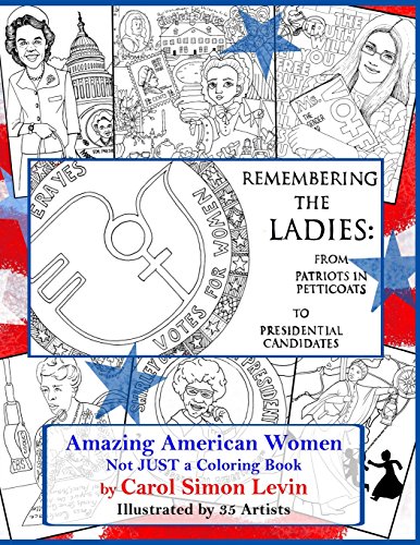 Stock image for Remembering the Ladies: From Patriots in Petticoats to Presidential Candidates (Telling Her Stories) for sale by Your Online Bookstore