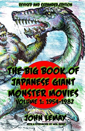 Beispielbild fr The Big Book of Japanese Giant Monster Movies: Vol. 1: 1954-1980: Volume 1 zum Verkauf von WorldofBooks