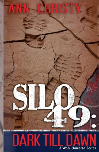 Stock image for Silo 49: Dark Till Dawn for sale by Coas Books