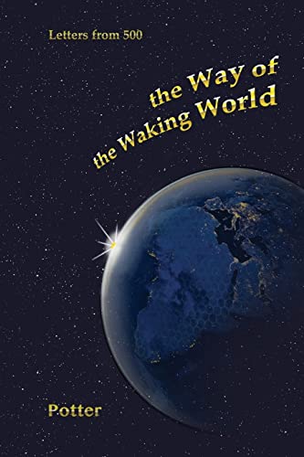 Stock image for The Way of the Waking World: Dialogue with the Future for sale by THE SAINT BOOKSTORE