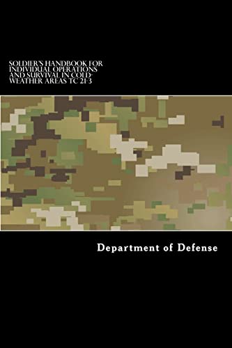 9781536828276: Soldier's Handbook for Individual Operations and Survival in Cold-Weather Areas: TC 21-3
