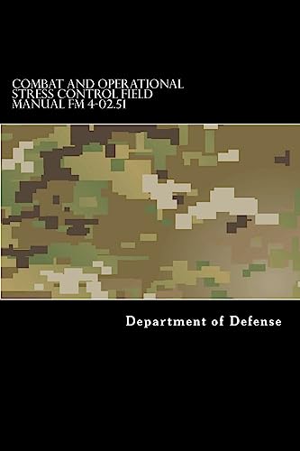 9781536834529: Combat and Operational Stress Control Field Manual FM 4-02.51: (FM 8-51)