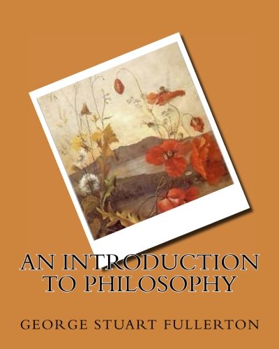 Beispielbild fr An Introduction To Philosophy zum Verkauf von THE SAINT BOOKSTORE