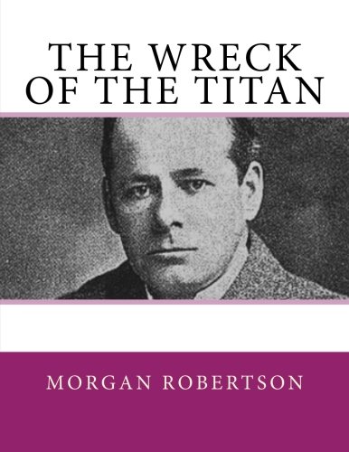 Beispielbild fr The Wreck of the Titan (Calibri Classics) zum Verkauf von Isle of Books