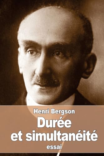 9781536840360: Dure et simultanit:  propos de la thorie d’Einstein (French Edition)