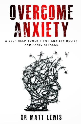 Stock image for Overcome Anxiety: A Self Help Toolkit for Anxiety Relief and Panic Attacks for sale by ThriftBooks-Atlanta