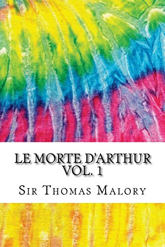 9781536844016: Le Morte D'Arthur Vol. 1: Includes MLA Style Citations for Scholarly Secondary Sources, Peer-Reviewed Journal Articles and Critical Essays (Squid Ink Classics)