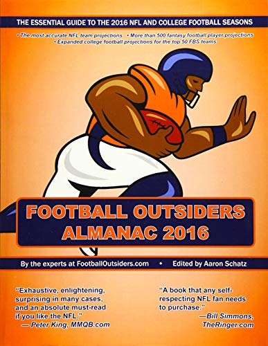 9781536851175: Football Outsiders Almanac 2016: The Essential Guide to the 2016 NFL and College Football Seasons