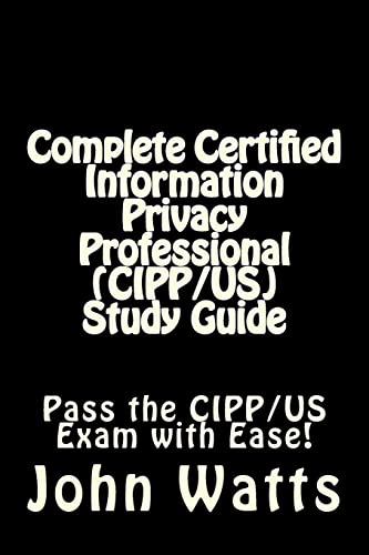 Imagen de archivo de Complete Certified Information Privacy Professional (CIPP/US) Study Guide: Pass the Certification Foundation Exam with Ease! a la venta por SecondSale
