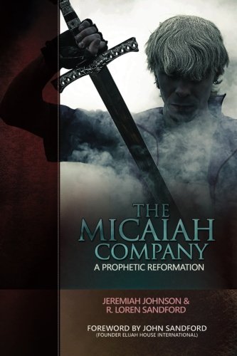 Stock image for The Micaiah Company: A Prophetic Reformation for sale by AwesomeBooks