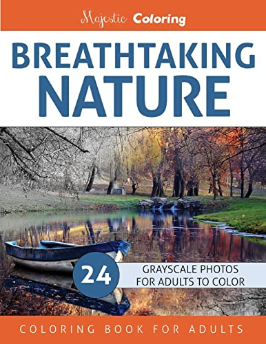 Stock image for Breathtaking Nature: Grayscale Photo Coloring Book for Adults for sale by Half Price Books Inc.