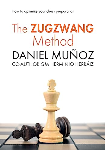 The Zugzwang Method: How to optimize your chess preparation: Sanchez,  Daniel Muñoz: 9781536867107: : Books