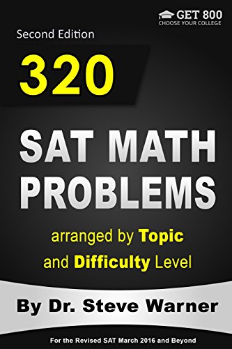 Stock image for 320 SAT Math Problems arranged by Topic and Difficulty Level, 2nd Edition: For the Revised SAT March 2016 and Beyond for sale by ShowMe D Books