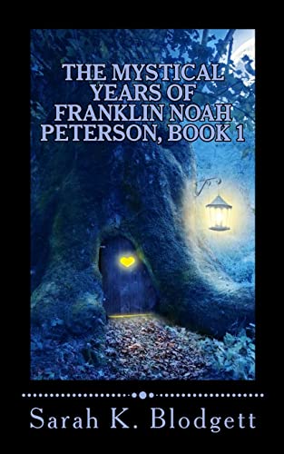 Stock image for The Mystical Years of Franklin Noah Peterson, Book 1: The Early Years (Noah Text - Just Syllables) (Volume 1) for sale by SecondSale