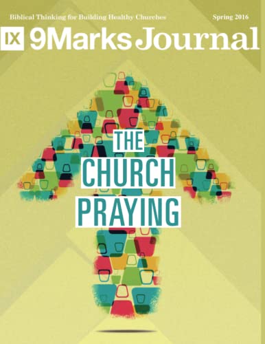 Imagen de archivo de The Church Praying: | 9Marks Journal a la venta por Revaluation Books