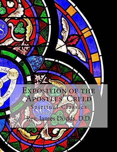 Beispielbild fr Exposition of the Apostles' Creed: Spiritual Classics zum Verkauf von THE SAINT BOOKSTORE