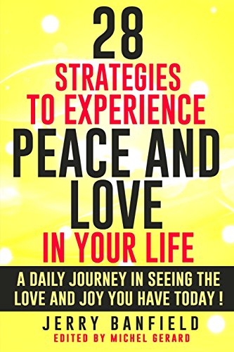 Stock image for 28 Strategies to Experience Peace and Love in Your Life for sale by Revaluation Books