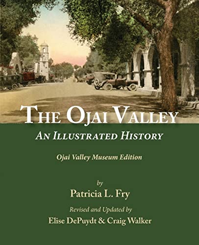 Beispielbild fr The Ojai Valley: An Illustrated History zum Verkauf von ThriftBooks-Dallas