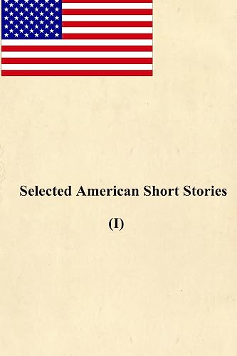Stock image for Selected American Short Stories (I) for sale by Lucky's Textbooks