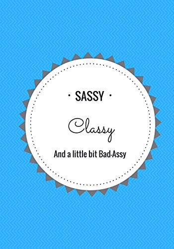 Beispielbild fr Sassy, Classy and a little bit Bad-Assy: Lined Journal/ Notebook zum Verkauf von Buchpark