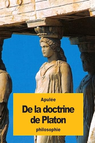 Beispielbild fr De la doctrine de Platon (French Edition) zum Verkauf von Lucky's Textbooks