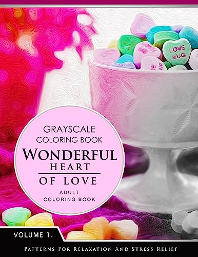 Stock image for Wonderful Heart of Love Volume 1: Grayscale coloring books for adults Relaxation (Adult Coloring Books Series, grayscale fantasy coloring books) [Soft Cover ] for sale by booksXpress